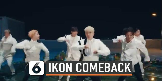 VIDEO: iKON Comeback Usai Satu Tahun Hiatus