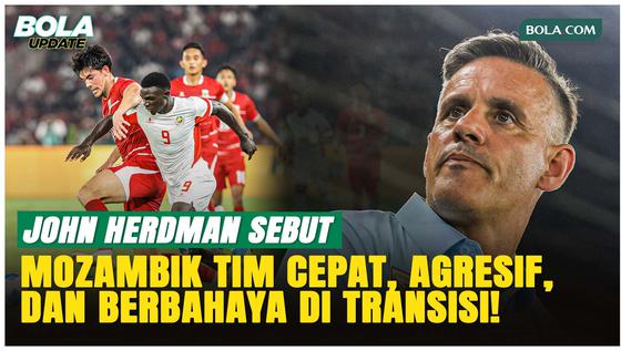 Meski Bawa Timnas Indonesia Menang, John Herdman Akui Mozambik Merepotkan