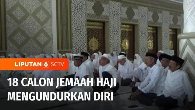 Sedikitnya 18 calon jemaah haji asal Aceh Barat, Aceh, batal berangkat ke Tanah Suci tahun ini. Mereka mengundurkan diri dengan alasan ketiadaan biaya untuk melunasi biaya perjalanan ibadah haji atau BPIH, dan alasan kesehatan.