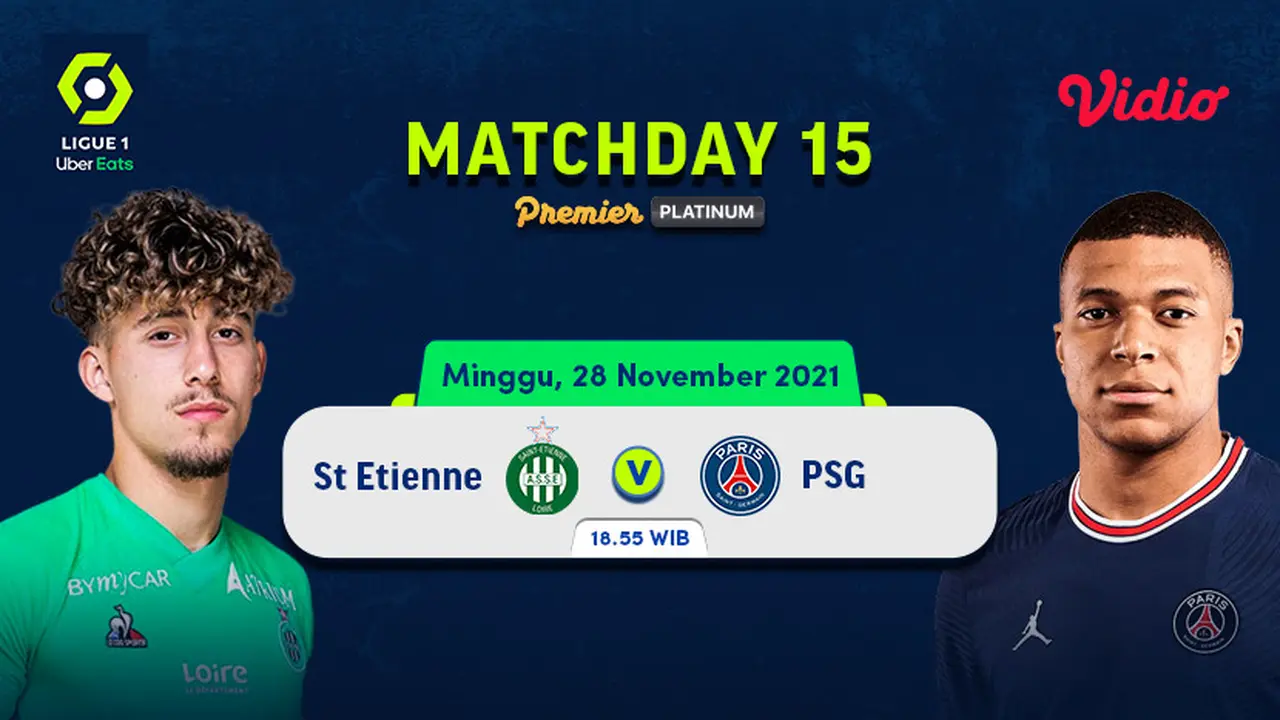 Link Live Streaming Liga Prancis 2021/2022 Matchday 15 : St Etienne Vs PSG di Vidio