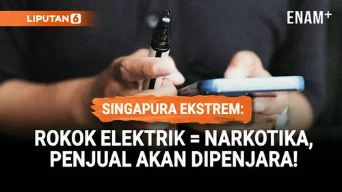 VIDEO: Kebijakan Ekstrem Singapura, Penjual Vape Terancam Dipenjara