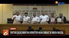 Rencananya, semua nama caleg akan diumumkan di laman resmi KPU serta melalui media massa cetak dan elektronik.