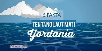 Fakta Tentang Laut Mati Yordania