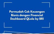 Permudah Cek Keuangan Bisnis dengan Financial Dashboard QLola by BRI