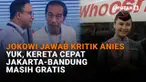 Mulai dari Jokowi jawab kritik Anies hingga kereta cepat Jakarta-Bandung masih gratis, berikut sejumlah berita menarik News Flash Liputan6.com.