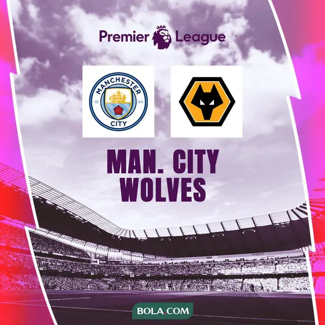 Liga Inggris - Manchester City Vs Wolverhampton Wanderers