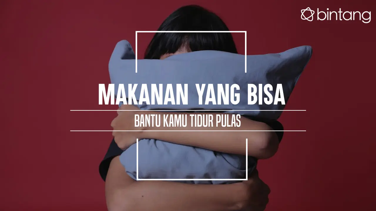 Makanan yang bisa bikin tidur pulas. (Foto: Deki Prayoga, Digital Imaging: M. Iqbal Nurfajri/Bintang.com)