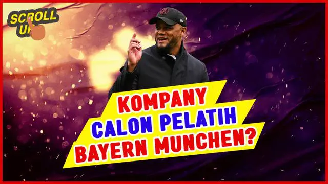 VIDEO: Selangkah Lagi Vincent Kompany Resmi Tukangi Bayern Munchen
