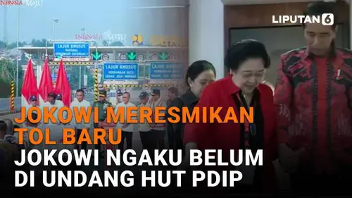Jokowi Meresmikan Tol Baru, Jokowi Ngaku Belum Diundang HUT PDIP
