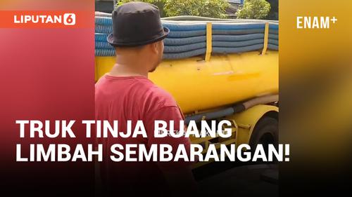 VIDEO: Edan! Truk Tinja Buang Limbah di Gorong-gorong Tanjung Duren