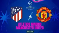 Ilustrasi Atletico Madrid versus Manchester United, Liga Champions. (Bola.com/AI)