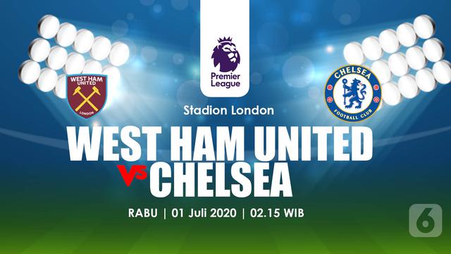 Link Live Streaming Liga Inggris Malam Ini West Ham Vs Chelsea Bola Liputan6 Com