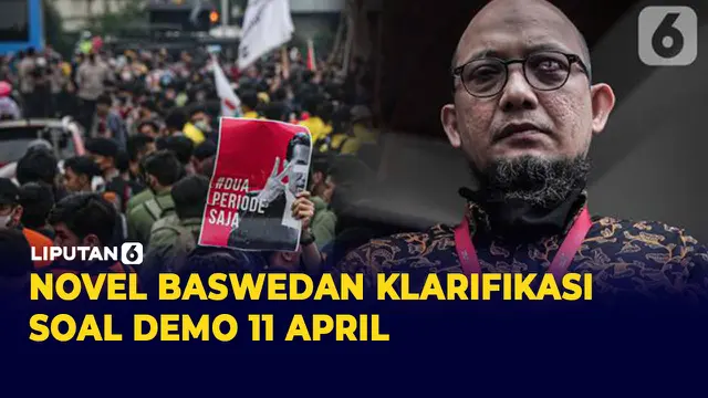 Klarifikasi Novel Baswedan Soal Demo 11 April
