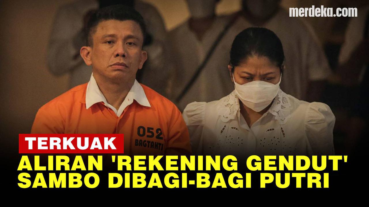 VIDEO: Saldo Awal Rp300 Juta, Rekening Gendut Ferdy Sambo Dibagi-bagi Putri ke Ajudan