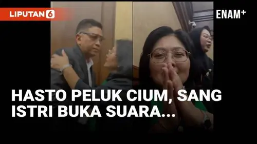 VIDEO: Momen Peluk Cium Hasto dan Istri Jelang Vonis