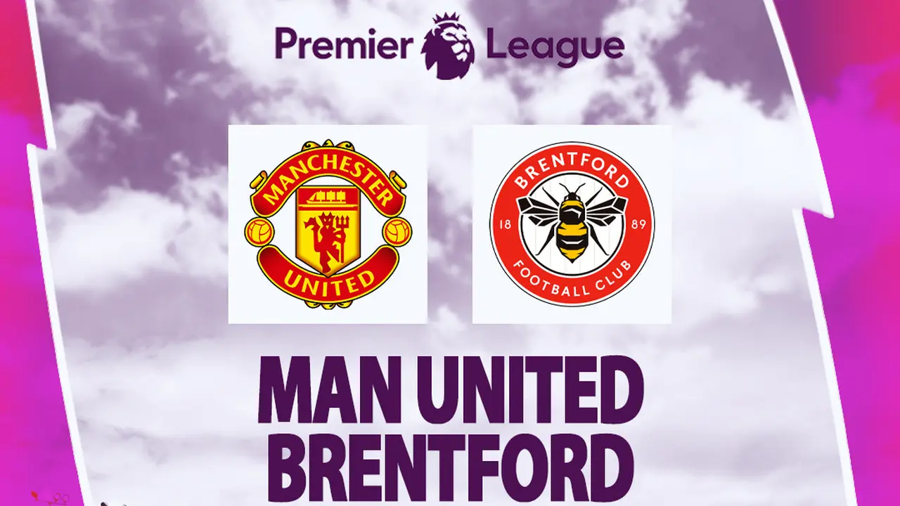 Liga Inggris - Manchester United vs Brentford