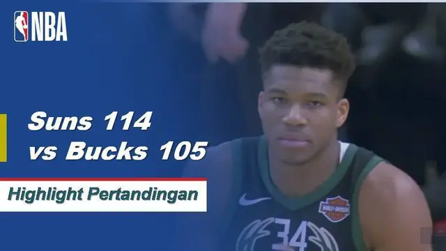 Cuplikan Pertandingan NBA : Suns 114 vs Bucks 105