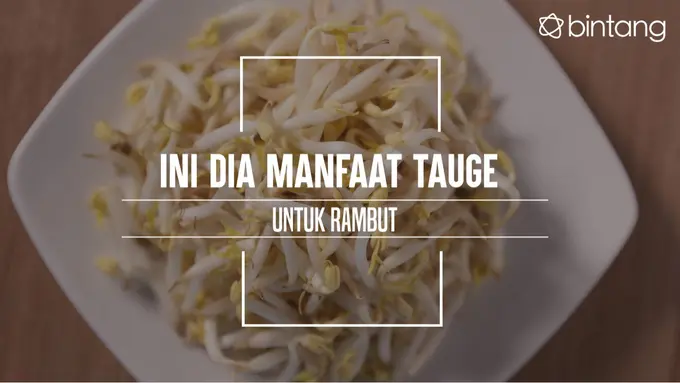 manfaat tauge untuk rambut. (Foto: Deki Prayoga/Bintang.com, Digital Imaging: Nurmal Abdul Hakim/Bintang.com)