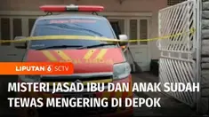 Seorang ibu dan anak ditemukan tewas dan jasad keduanya mengering di dalam rumah Bukit Cinere, Kota Depok, Jawa Barat. Kecurigaan berawal saat warga tidak pernah melihat mereka keluar rumah selama sebulan lebih.