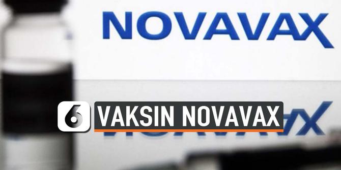 VIDEO: Berapa Efikasi Vaksin Covid-19 Novavax yang Bakal Dipakai di Indonesia?