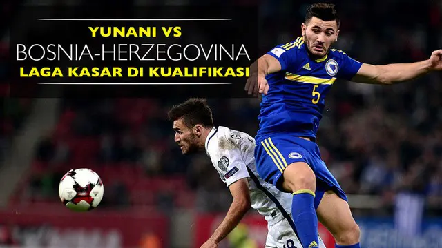 Berita video laga hujan kartu saat Yunani bermain imbang 1-1 kontra Bosnia-Herzegovina di Kualifikasi Piala Dunia pada 2016.