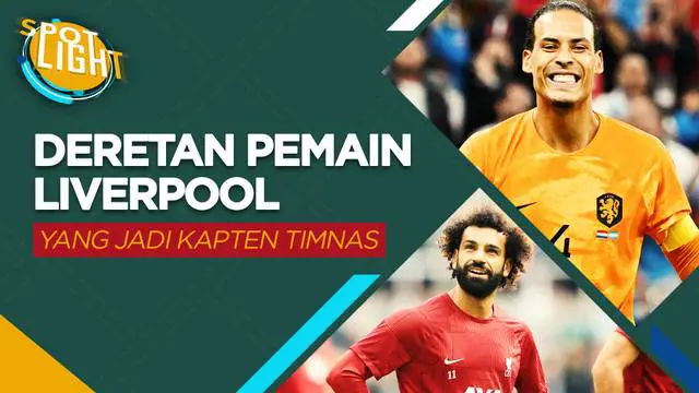 Berita video spotlight kali ini membahas tentang lima pemain Liverpool yang berstatus sebagai kapten timnas, salah satunya ialah Virgil van Dijk.