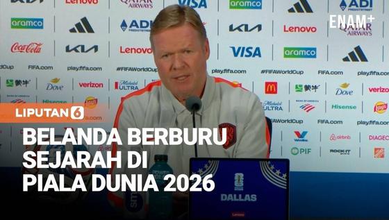 Belum Pernah Juara Dunia, Belanda Kembali Berburu Sejarah di Piala Dunia 2026