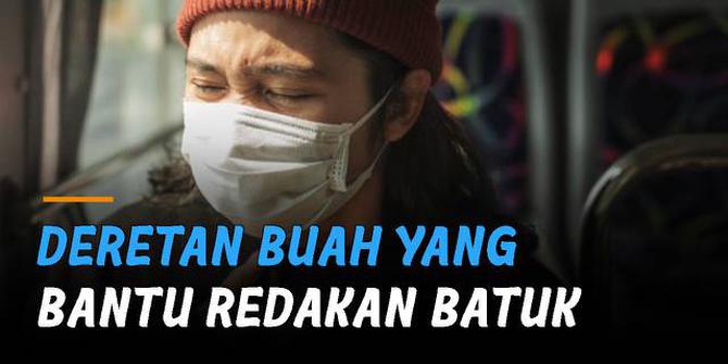 VIDEO: Deretan Buah yang Bantu Redakan Batuk