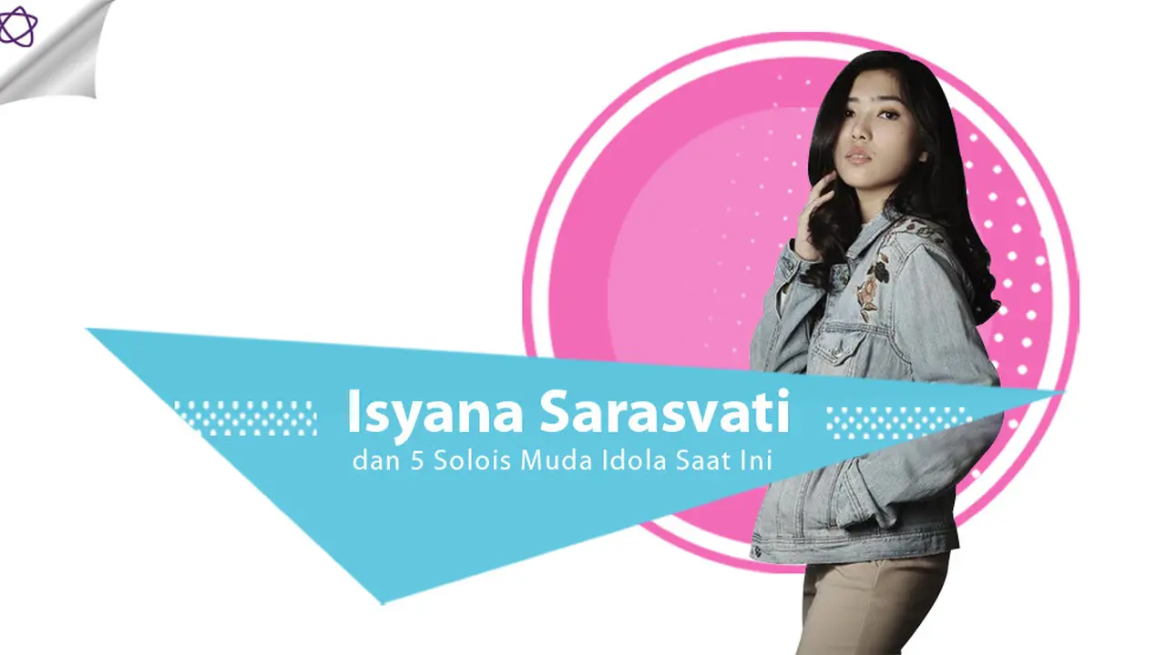 [Bintang] Isyana Sarasvati dan 5 Solois Muda Idola Saat Ini