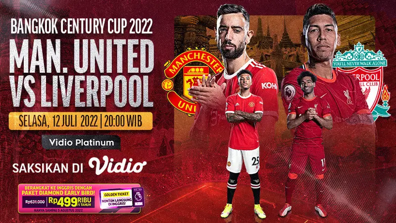 Link Live Streaming Bangkok Century Cup Manchester United Vs Liverpool di Vidio Malam Ini