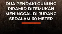 Misi pencarian dua pendaki yang tersesat di kawasan Gunung Piramid, Kecamatan Curahdami, Kabupaten Bondowoso, berakhir duka. Tim SAR Gabungan berhasil menemukan kedua korban dalam kondisi meninggal dunia di dasar tebing yang curam pada Selasa (4/8/2026) siang.

Kedua korban teridentifikasi sebaga...