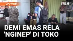 Demi Emas, Warga Rela 'Nginep' di Depan Toko Antam
