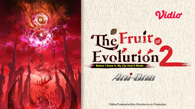 Sinopsis Episode 9 The Fruit of Evolution Before I Knew It My Life Had It Made Season 2