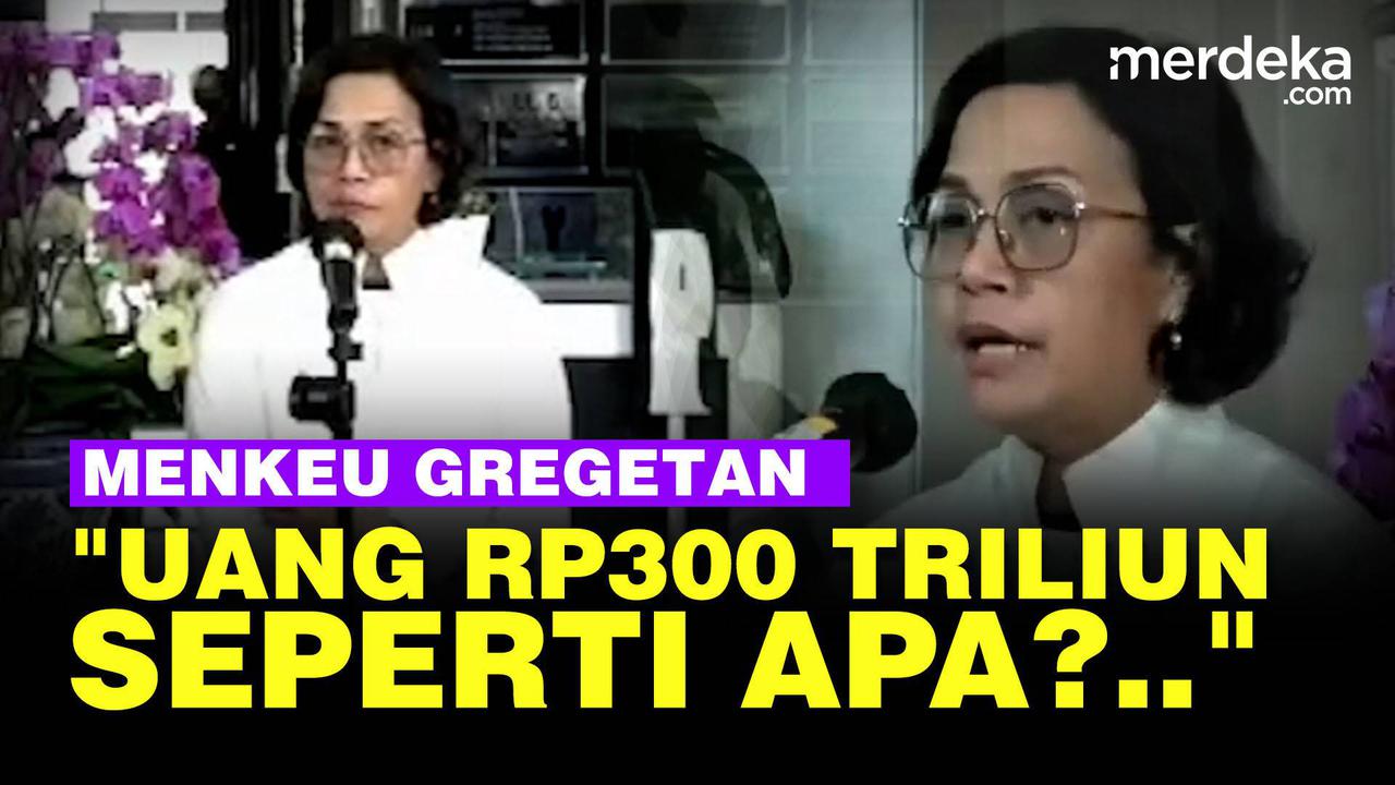 VIDEO: Sri Mulyani Gregetan Minta Kepala PPATK Tunjukkan Penampakan Rp300 Triliun