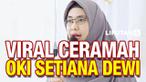 Nama Oki Setiana Dewi mendadak viral di media sosial. Ceramah Oki tentang kehidupan sepasang suami istri dikomentari warganet bisa ditafsirkan sebagai bentuk normalisasi KDRT.