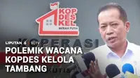 Pemerintah angkat bicara usai wacana perluasan ruang usaha Koperasi Desa Merah Putih untuk mengelola tambang dan perkebunan sawit menuai pro dan kontra. Peran pengelolaan tambang dan perkebunan sawit tidak ditujukan secara khusus untuk Koperasi Desa ...