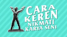 Menikmati karya seni di galeri atau meseum lagi banyak diminati. Tapi tahu gak, ada beberapa hal yang harus kita tahu ketika menikmati karya seni.