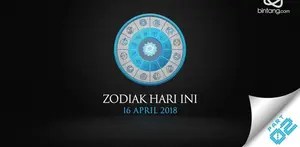 Sebelum kamu ambil keputusan, yuk simak apa kata zodiak kamu hari ini 16 April 2018