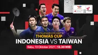 Piala Thomas Cup 2020 Rabu, 13 Oktober 2021 : Indonesia vs Chinese Taipei