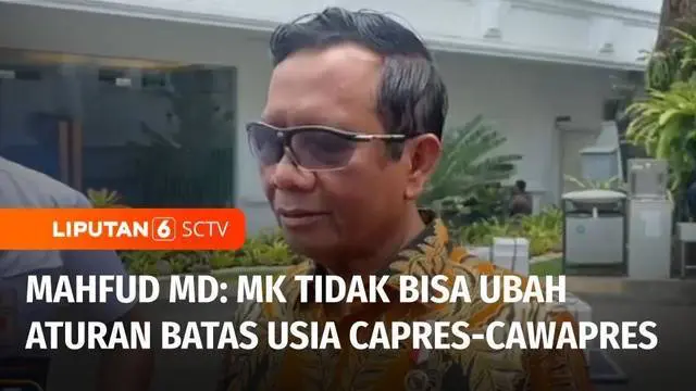 VIDEO: Mahfud MD Sebut Aturan Batas Usia Capres-Cawapres hanya Boleh Dibuat oleh DPR dan Pemerintah