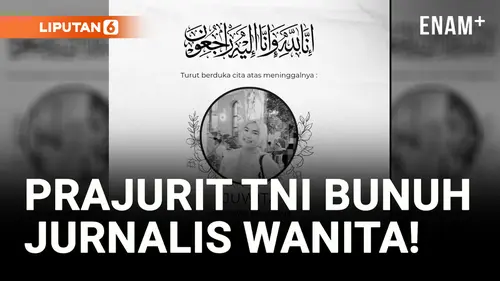 VIDEO: Prajurit TNI AL Diduga Bunuh Jurnalis Wanita di Banjarbaru