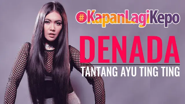 VIDEO: Denada Tantang Ayu Ting Ting, Ada Apa?