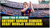 Tiba di Spanyol, Barcelona Selangkah Lagi Dapatkan Anthony Gordon dari Newcastle!