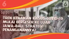Jumlah kasus covid-19 masih terus bertambah di tanah air. Data menunjukkan kenaikan mulai terjadi di luar pulau Jawa dan Bali. Bagaimana penanganannya?