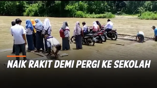 VIDEO: Miris, Demi ke Sekolah Siswa Naik Rakit Seberangi Sungai