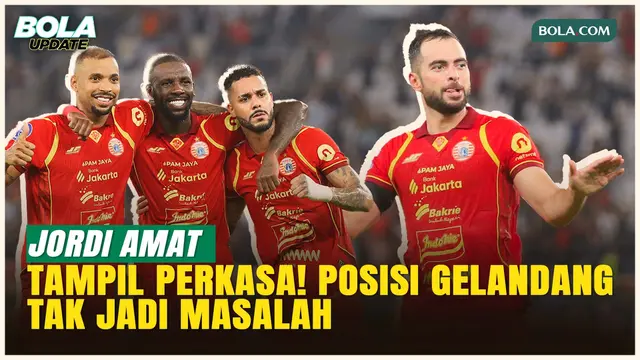 Komentar Jordi Amat usai Persija Jakarta Gilas Madura United hingga Tak Kesulitan Main di Posisi Gelandang!