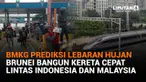 Mulai dari BMKG prediksi lebaran hujan hingga Brunei bangun kereta cepat lintas Indonesia dan Malaysia, berikut sejumlah berita menarik News Flash Liputan6.com.