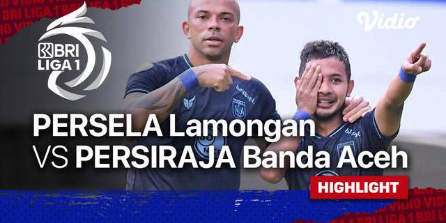 VIDEO: Gol Tunggal dari Gian Zola Bawa Persela Lamongan Raih Kemenangan atas Persiraja Banda Aceh di BRI Liga 1