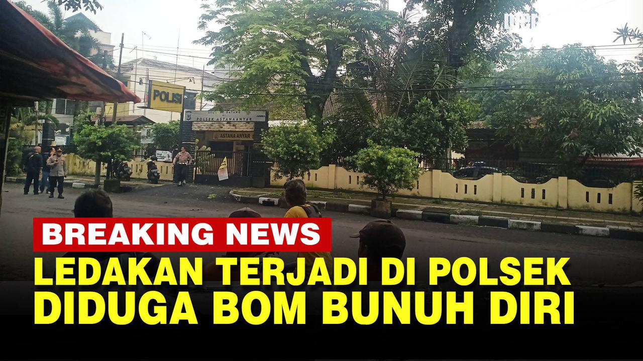 VIDEO: Breaking News! Ledakan di Polsek Astana Anyar Bandung Diduga Bom Bunuh Diri