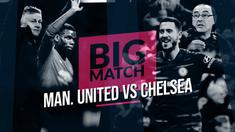 Berita video Big Match yang akan mempertemukan Manchester United menghadapi Chelsea pada akhir pekan nanti.